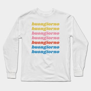 Buongiorno Long Sleeve T-Shirt